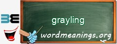 WordMeaning blackboard for grayling